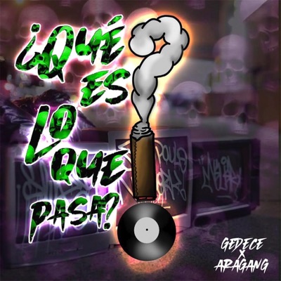 Que Es Lo Que Pasa? (feat. Gedece) - Single