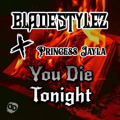 You Die Tonight (feat. Princess Jayla) [Radio Edit] - Single