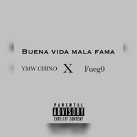 Buena Vida Mala Fama (feat. YMWCHINO) - Single - Fueg0