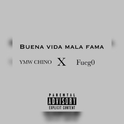 Buena Vida Mala Fama (feat. YMWCHINO) - Single