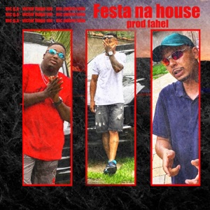 Festa na House