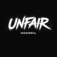 Unfair - Single - Gooneil
