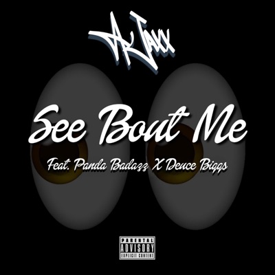 See Bout Me (feat. Panda Badazz & Deuce Biggs) - Single
