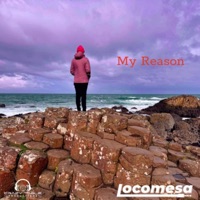 My Reason - Single - Locomesa