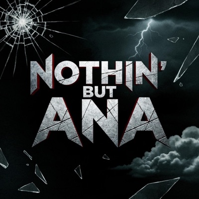 Nothin But Ana (feat. CRIME MOB, DJ DOC JAM, Lil Scrappy, The Georgia Gurlz, Tony Good at It, Princess Digital & Diamond) (feat. Lil Scrappy, The Georgia Gurlz & Tony Good at It) [Crime Mob Remix] - Single