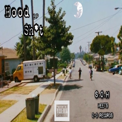 Hood Sh*t (feat. 2-D Records & S.O.H.) - EP