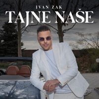 Tajne Naše - Single - Ivan Zak