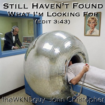 Still Haven't Found What I'm Looking For (Radio Edit) - Single