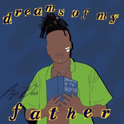 Dreams of my Father (feat. Coster Ojwang) - Single