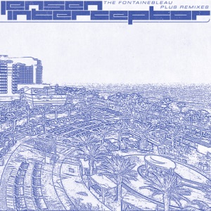 The Fontainebleau + Remixes (The Remixes) - EP