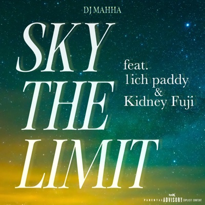 Sky the Limit (feat. 1ich paddy & Kidney Fuji) - Single