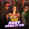 Atul, Ajay Gogavale, Nikhita Gandhi - Baby Bring It On