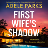 First Wife’s Shadow - Adele Parks