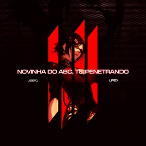 NOVINHA DO ABC, TO PENETRANDO - Single