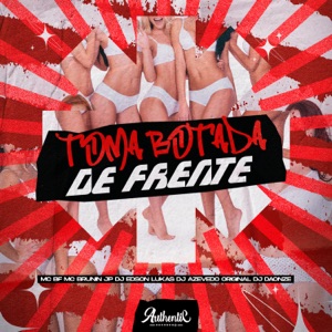 Toma Botada de Frente (feat. Mc Brunin JP & DJ Daonze)