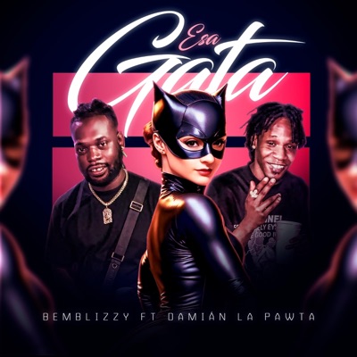 Esa Gata bemblizzy (feat. Damian La pawta) - Single