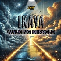 Walking Miracle - Single - Ikaya & ZJ Liquid