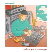 Mellow Paris Mornings - Annawak