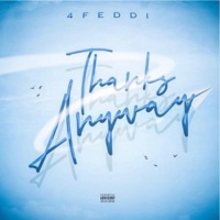 Thanks Anyway - 4Feddi