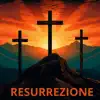 Gen Rosso - RESURREZIONE