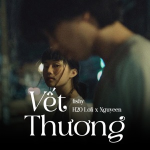 Vết Thương (feat. H2O Lofi & Nguyeen) [Lofi]