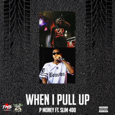 When I Pull Up (feat. Slim 400) - Single