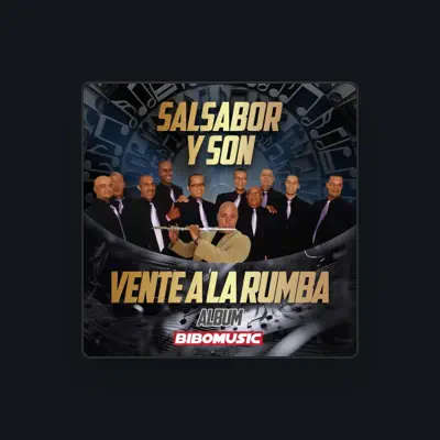 Listen to SALSABOR Y SON, watch music videos, read bio, see tour dates & more!