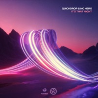 It's That Night (Extended Mix) - Single - Quickdrop & No Hero