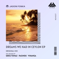Dreams We Had in Ceylon (Vihanga Remix) - Single - Jadon Fonka
