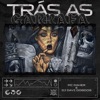 Trás as Garrafa - Single