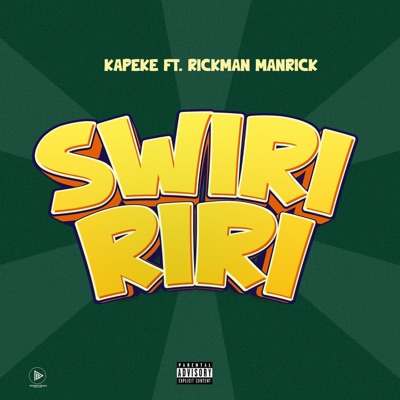 Swiririri (feat. Rickman Manrick) - Single