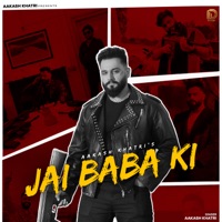 Jai Baba Ki - Single - Aakash Khatri & Bhadak Singh