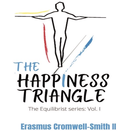 The Happiness Triangle: The Equilibrist Series, Vol. I (Unabridged) cover