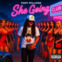She Going - Single - Tony Millions