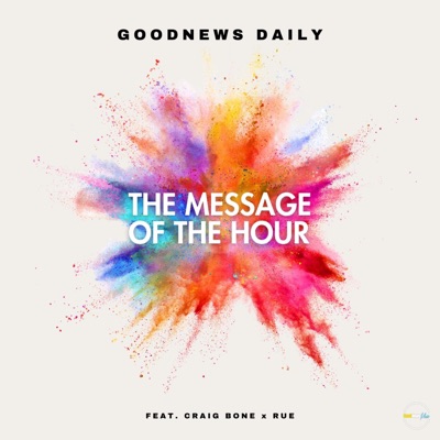 The Message of the Hour (feat. Craig Bone & Rue Angel) - Single