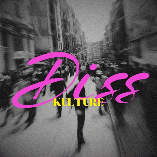 DISS KULTURE