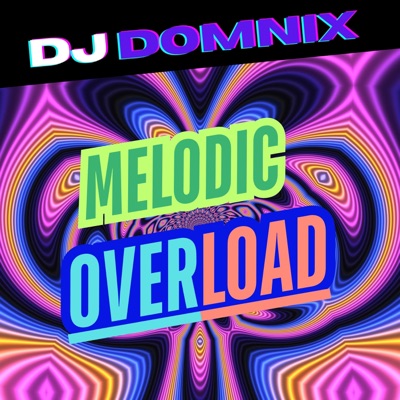 Melodic Overload - Single