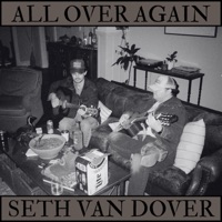 All Over Again - EP - Seth Van Dover
