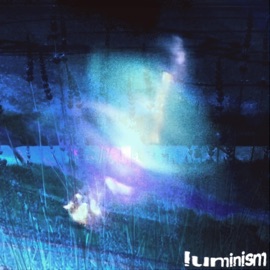 Luminism (feat. cld & Vihe) Venthan