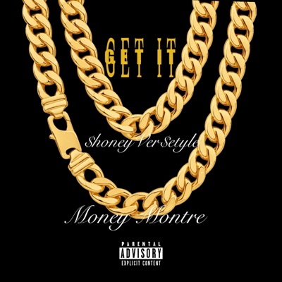 GET IT (feat. Money Montre) - Single