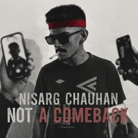 Comeback Nisarg Chauhan