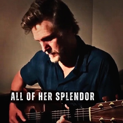 All of Her Splendor - Single