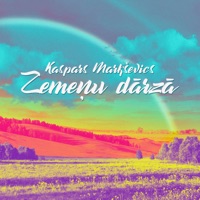 Zemeņu dārzā - Single - Kaspars Markševics