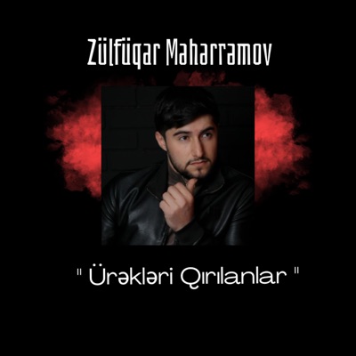 Zülfüqar Məhərrəmov - Ürəkləri Qırılanlar