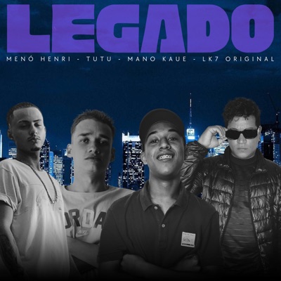 Legado (feat. LK7 ORIGINAL & Menó Henri) - Single