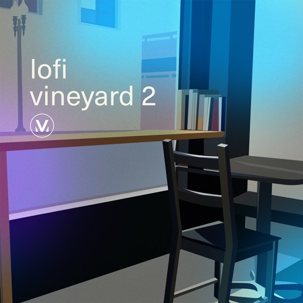 Lofi Vineyard 2: Chill Worship Beats to Focus and Relax - EP