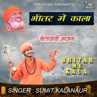 Bhitar Me Kala - Single - Sumit Kalanaur