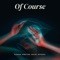 Of Course (feat. Teto Barz & Berry VHW) - Toluwa, Jefferson & Studio X lyrics