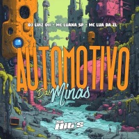 Automotivo das Minas - Single - DJ Luiz 011, Mc Luana Sp & MC LUA DA ZL
