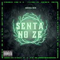 SENTA NO ZÉ - Single - DJ SOUSA MIX
